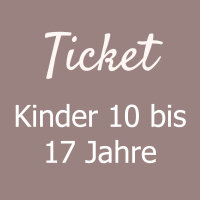Ticket Kinder/Jugendliche 10 bis 17 Jahre